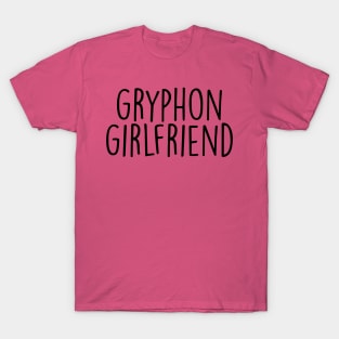 gryphon girlfriend T-Shirt